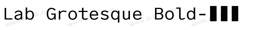 Lab Grotesque Bold字体转换